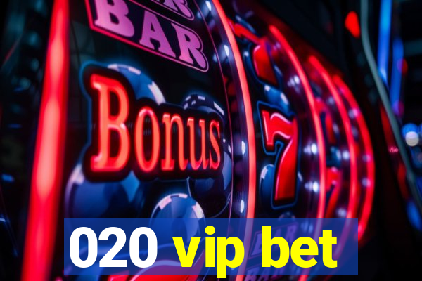 020 vip bet